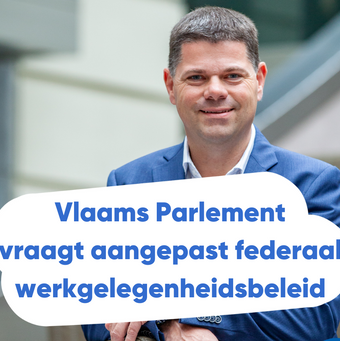 Vlaams Parlement vraagt aangepast federaal werkgelegenheidsbeleid